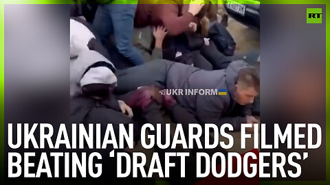 Ukrainian guards filmed beating ‘draft dodgers’