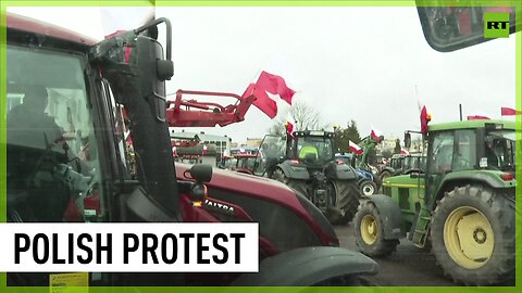 Polish farmers protest against Ukraine agricultural imports