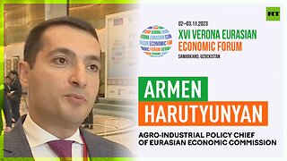 XVI VEEF | Armen Harutyunyan, Agro-industrial policy chief of Eurasian Economic Commission