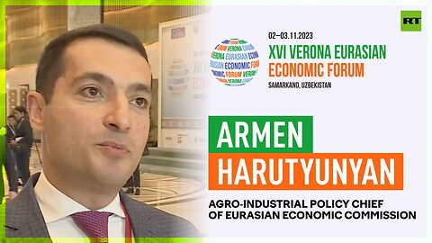XVI VEEF | Armen Harutyunyan, Agro-industrial policy chief of Eurasian Economic Commission