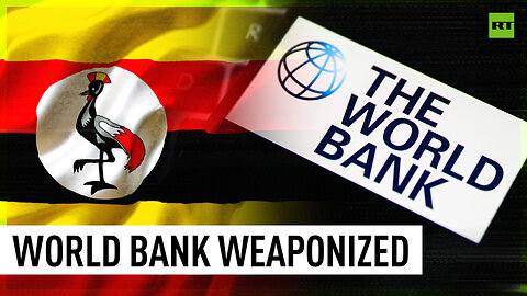 Uganda accuses World Bank of coercion over anti-gay law