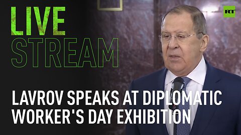 Lavrov speaks at Diplomatic Worker's Day exhibition opening ceremony