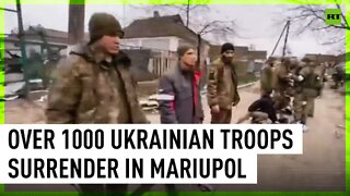 Over 1,000 Ukrainian troops have surrendered in Mariupol, Russia’s MoD confirms