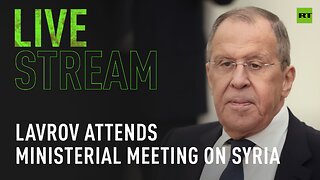 Lavrov attends ministerial meeting on Syria