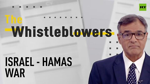 The Whistleblowers | Israel - Hamas war