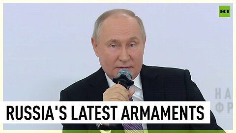 Our latest armaments are superior to everyone's, that’s obvious – Putin