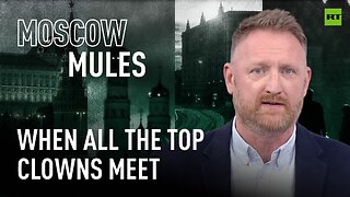 Moscow Mules | When all the top clowns meet