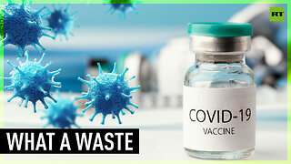 EU binned at least 215 million COVID vaccines when the world needed it