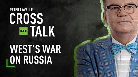 CrossTalk | West’s war on Russia