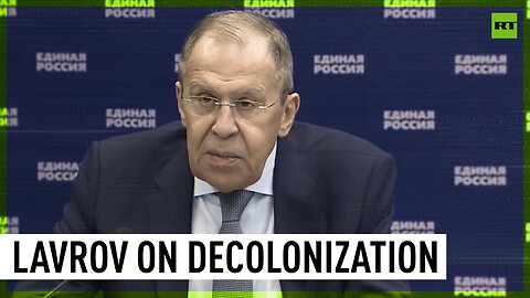 'Russia has always helped nations around the world against colonialism' - Lavrov
