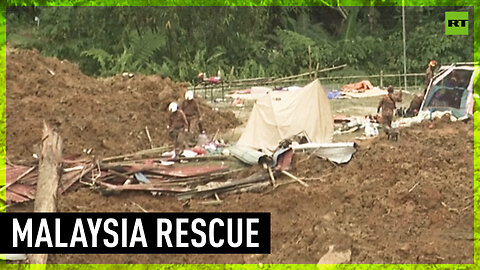 Rescue and search ops continue in Malaysia after landslide