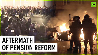 Riots erupt across France after Macron forces through pension changes