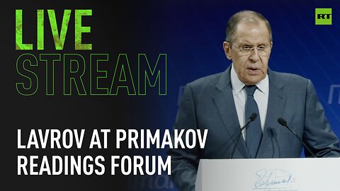 Lavrov speaks at Primakov Readings International Forum