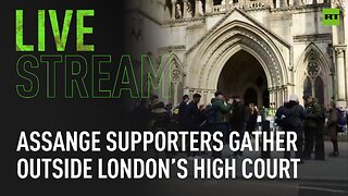 Supporters of Julian Assange gather outside London’s High Court