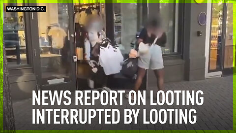 News report on looting interrupted by looting