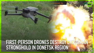First-person drones destroy Ukrainian stronghold in Donetsk region