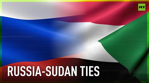Russia-Sudan cooperation grows, proving Western narrative wrong