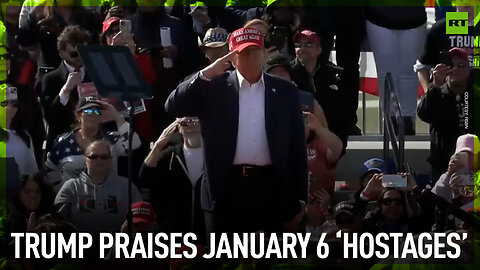 Trump praises January 6 ‘hostages’