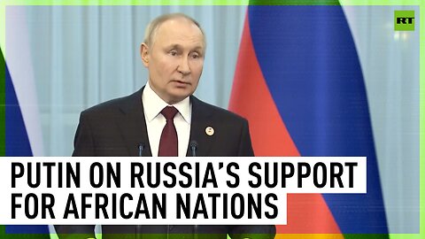 Almost all African nations receive support from Russia after breaking from colonial regimes – Putin