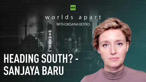 Worlds Apart | Heading South? - Sanjaya Baru