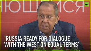 Russia ready for dialogue with the West on equal terms - Lavrov