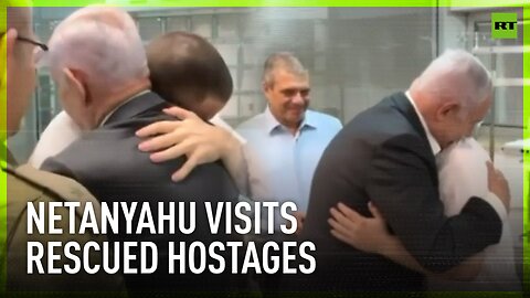 Netanyahu meets with rescued Israeli hostages in Sheba hospital