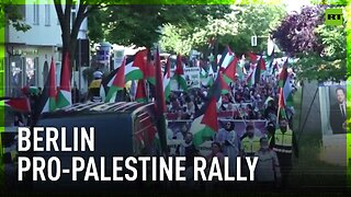 Thousands march in Berlin demanding Gaza ceasefire