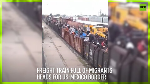 Freight train full of migrants heads for US-Mexico border