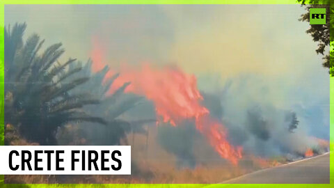 Battling blazes: 100+ firefighters tackle raging flames in Crete