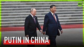 Putin receives warm welcome in China in his first foreign state visit after inauguration