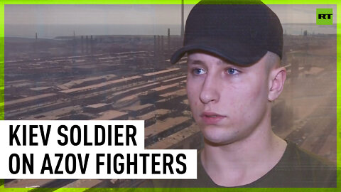 'Azov fighter shot conscript soldier who tried to escape' - surrendered Kiev soldier