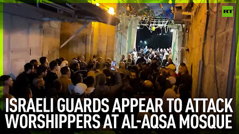 Israeli guards appear to attack worshippers at Al-Aqsa Mosque