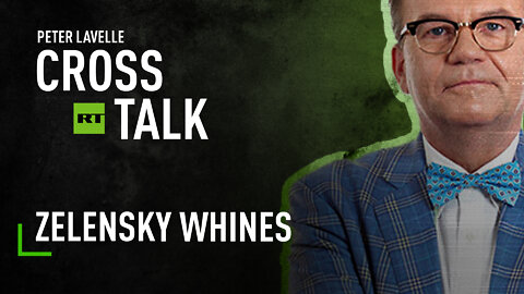 CrossTalk | Home Edition | Zelensky Whines