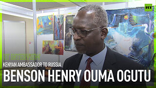 Why ‘Africa Day’ is important – Kenyan ambassador to Russia explains