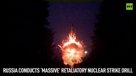 Russia conducts ‘massive’ retaliatory nuclear strike drill