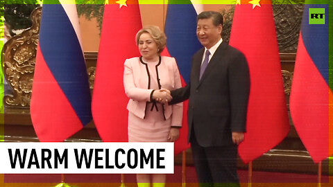 'Long time no see' | Chinese President Xi welcomes Russian Federation Council Chair