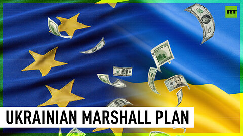 EU calls for $25bn Marshall Plan for Ukraine despite energy crisis