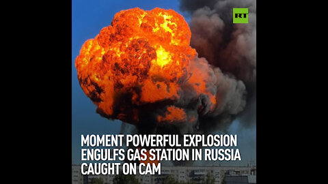 Moment powerful explosion engulfs gas station in Russia caught on camera