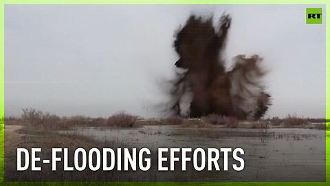 Artificial dams blown up in Kazakhstan to counter floods