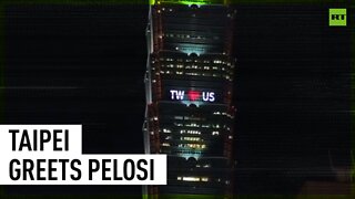 'Speaker Pelosi, welcome to Taiwan': Tallest building in Taipei greets Nancy