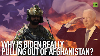 Why Is Biden Really Pulling Out Of Afghanistan? | By Robert Inlakesh