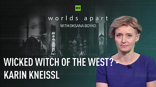 Worlds Apart | Wicked witch of the West? - Karin Kneissl