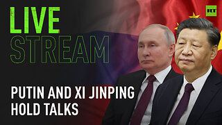 Putin and Xi Jinping hold talks