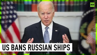 Biden announces ban on Russian ships from entering US ports