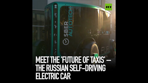 Meet the 'Future of Taxis' — The Russian self-driving electric car