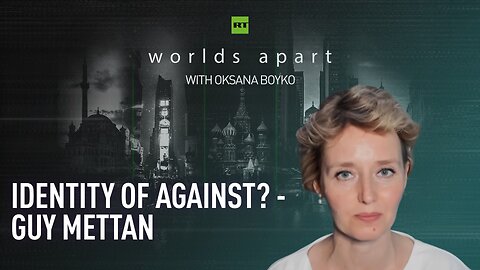 Worlds Apart | Identity of against? - Guy Mettan