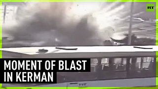 Iran state media shares footage of second explosion in Kerman