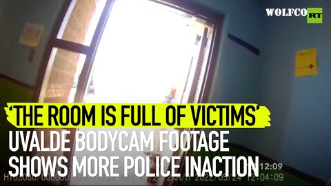 Uvalde bodycam footage shows more police inaction