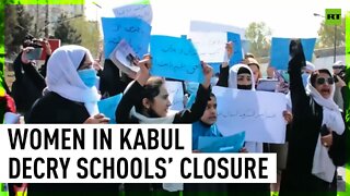 Women decry closure of girls’ schools in Kabul