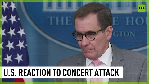 White House reacts to Moscow Concert Hall terror attack